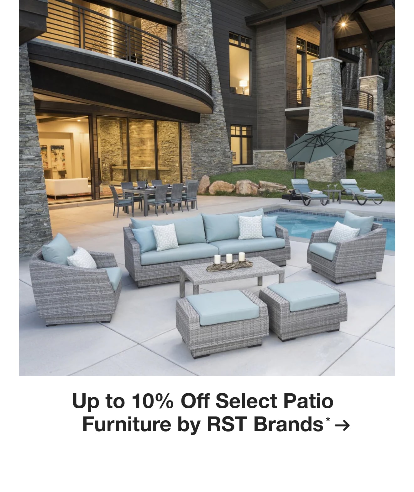 Up to 10% off Select Patio Furniture by RST Brands*