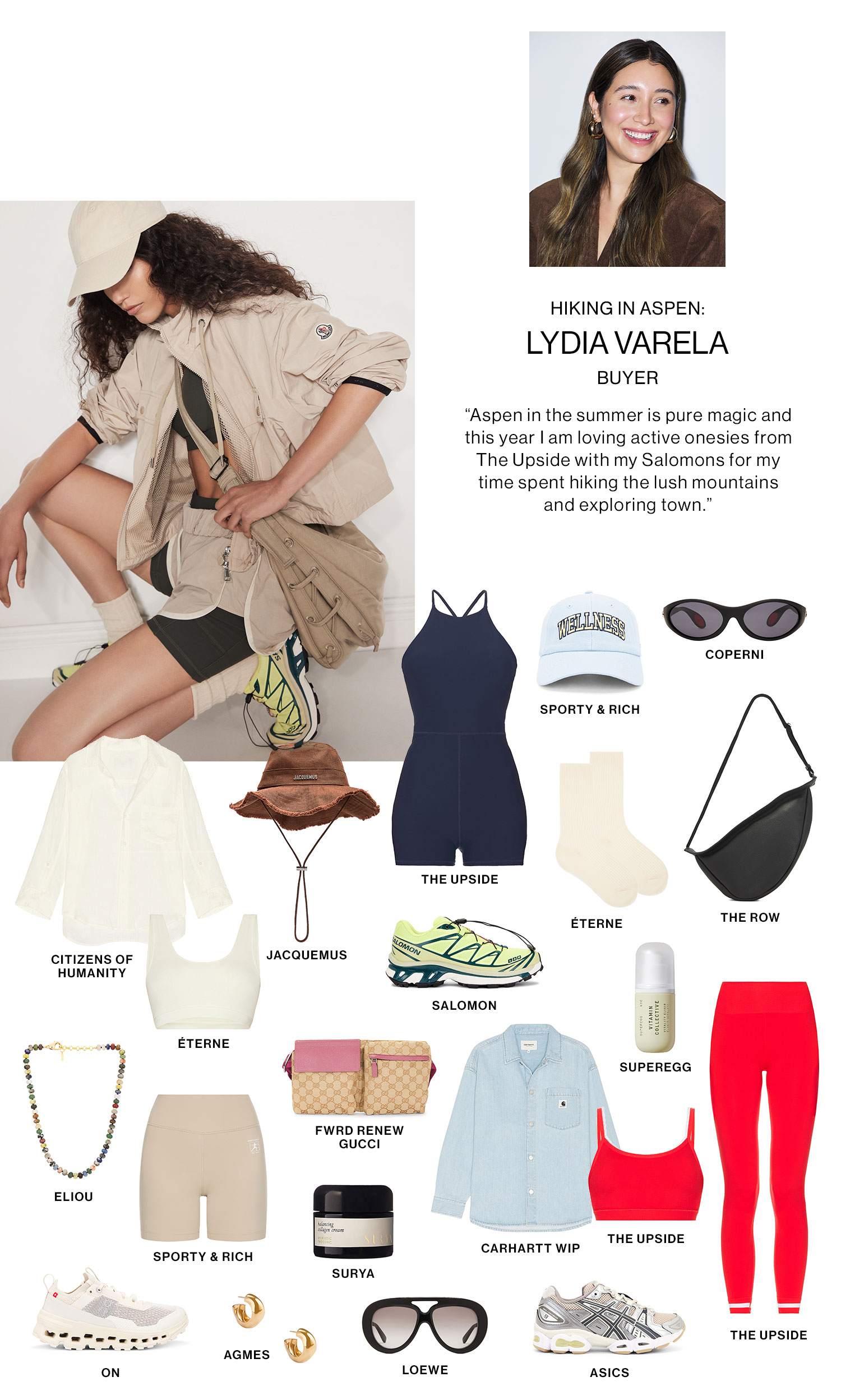 Hiking in Aspen: Lydia Varela, Buyer. Aspen in the summer is pure magic and this year I am loving active onesies from The Upside with my Salomons for my time spent hiking the lush mountains and exploring town. Shop Her Picks 