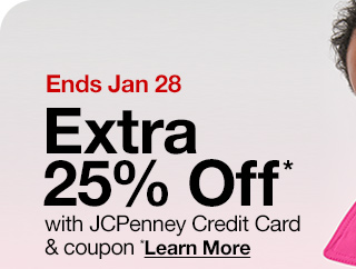 Ends Jan 28 | Extra 25% off* with JCPenney Credit Card & coupon. *Learn More