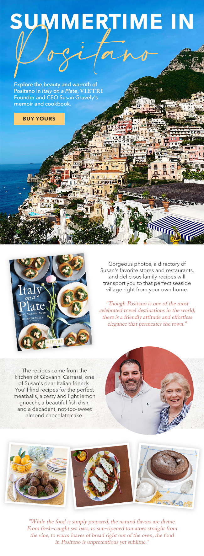 Summertime in Positano. Explore the beauty and warmth of Positano in Italy on a Plate, VIETRI Founder and CEO Susan Gravely's memoir and cookbook. Buy yours