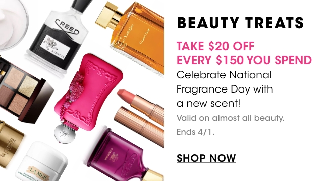 beauty treats - take $20 off every $150 you spend