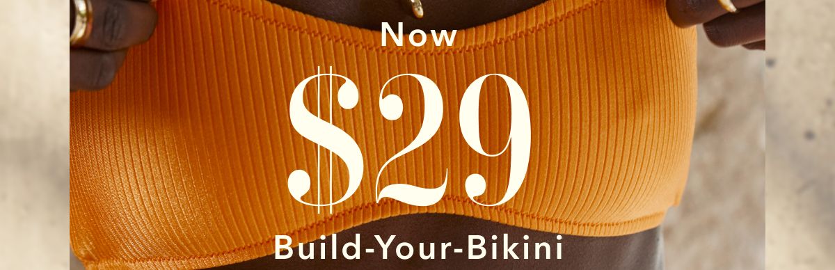 Now $29 Build-Your-Bikini