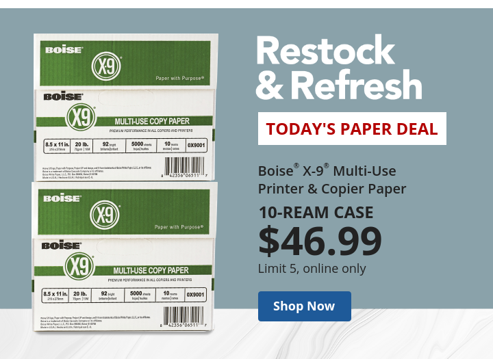 $46.99 10-ream paper case Boise® X-9® Multi-Use Printer & Copier Paper Online only, limit 5