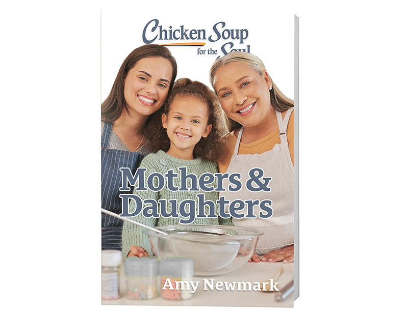 Chicken Soup for the Soul: Mothers & Daughters cover image