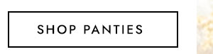 SHOP PANTIES