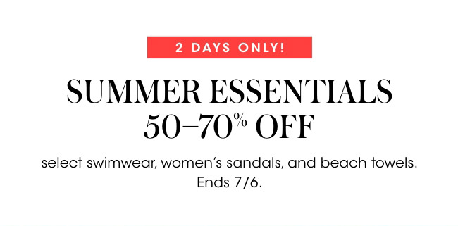 summer essentials 50-70% OFF