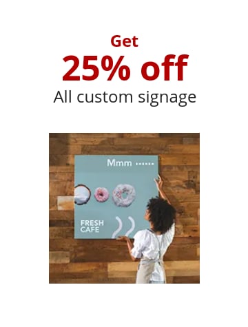 25% off all custom signage