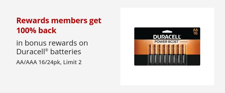 Rewards members get 100% Back in Bonus Rewards on Duracell® AA/AAA 16/24 PK