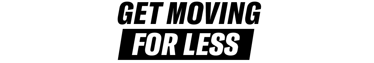 Get Moving For Less