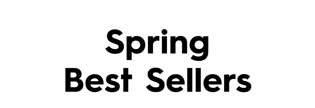 Spring Best Sellers