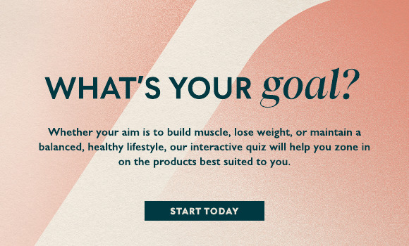 Take our goal selector quiz for tailored nutrition tips