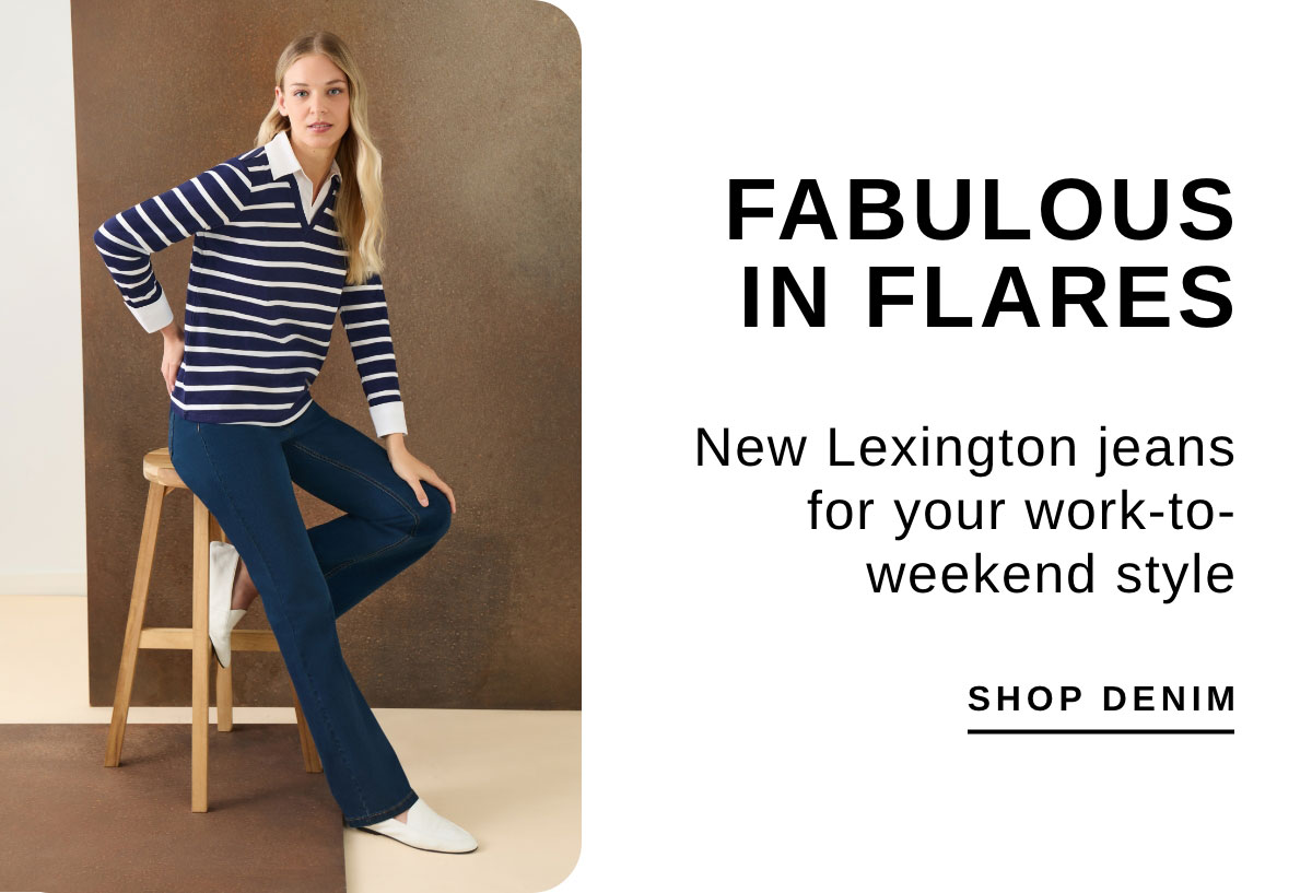 FABULOUS IN FLARES New Lexington jeans for your work-to-weekend style | SHOP DENIM