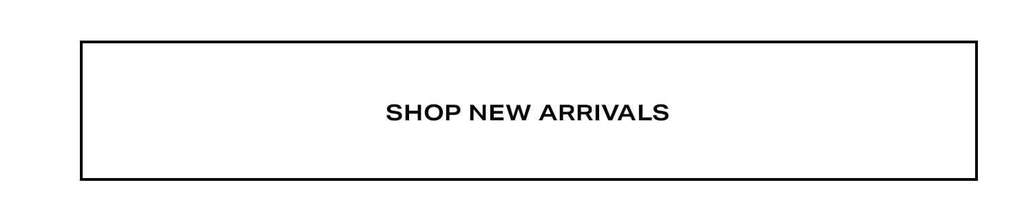 Shop New Arrivals