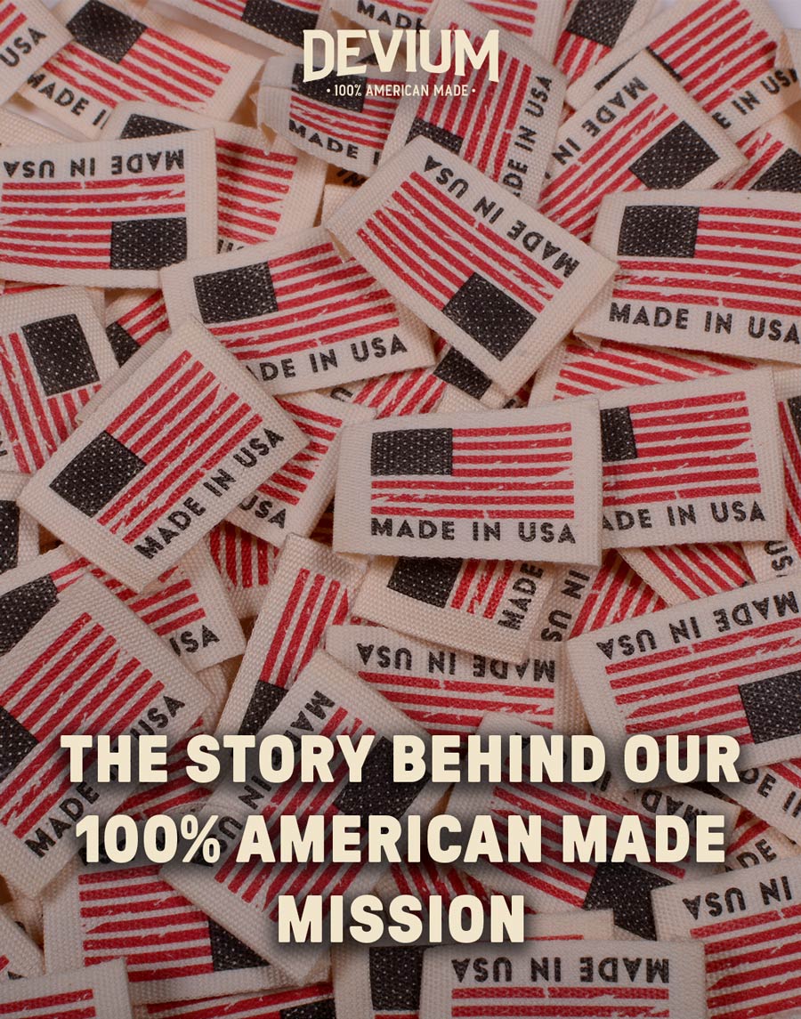 The Story Behind Our 100% American Made Mission