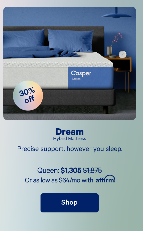 Dream Hybrid Mattress >> Precise support, however you sleep. >> Shop >>