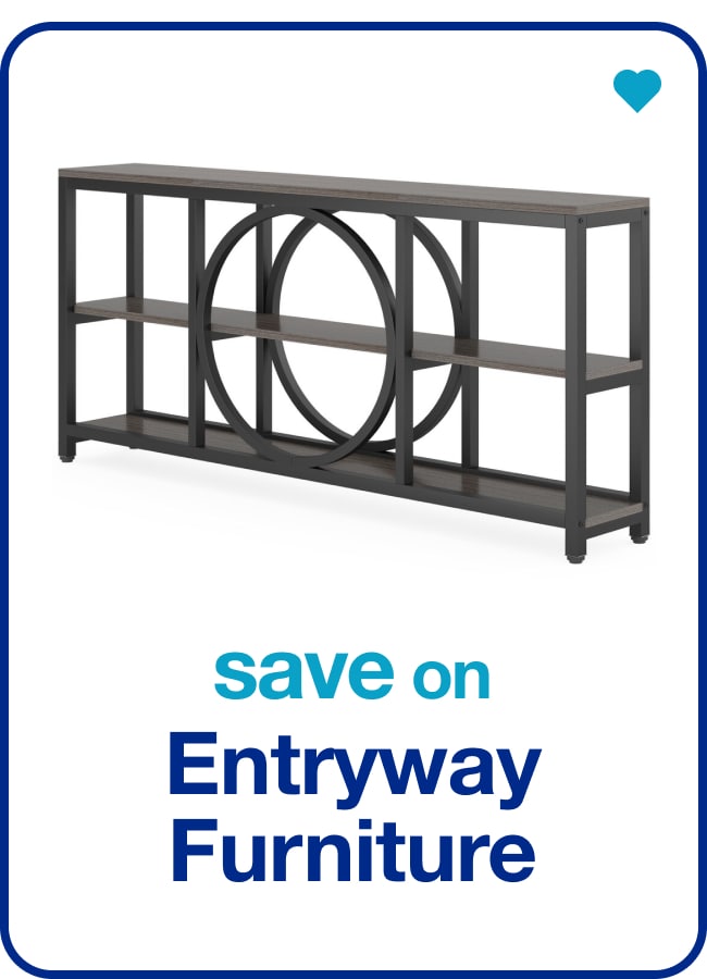 Save on Entryway Furniture â€” Shop Now!