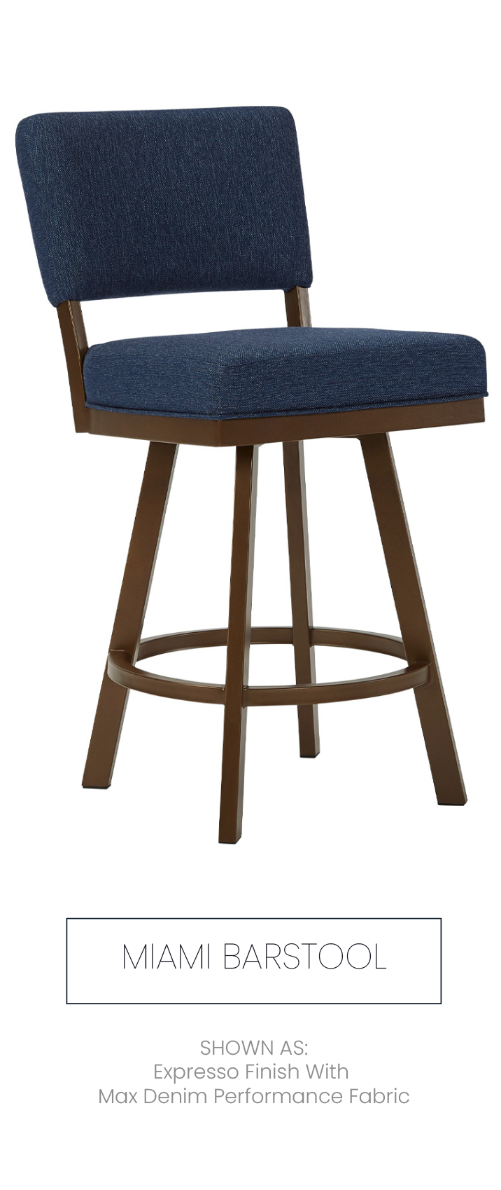 Miami Barstool shown as Expresso finish with Max Denim Performance fabric