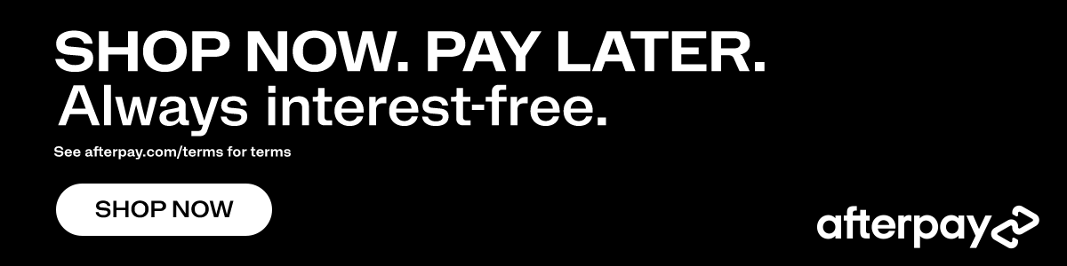 Shop now pay later. Always interest free. Shop now. Afterpay