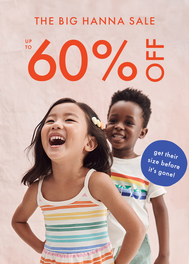 THE BIG HANNA SALE | UP TO 60% OFF | get their size before it's gone!