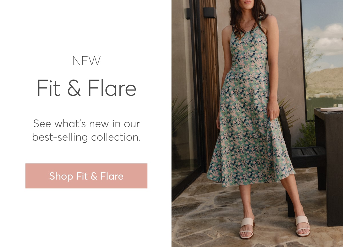 New Fit & Flare: See what's new in our best-selling collection. Shop Fit & Flare