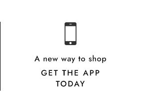 A New Way To Shop - Get The APP Today