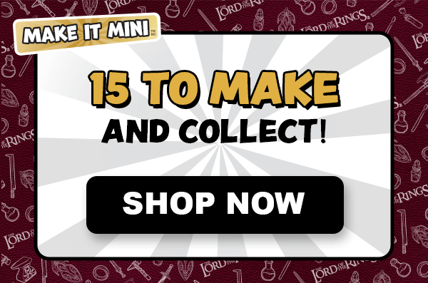 Make It Mini™. 15 to Make and Collect! Shop Now.