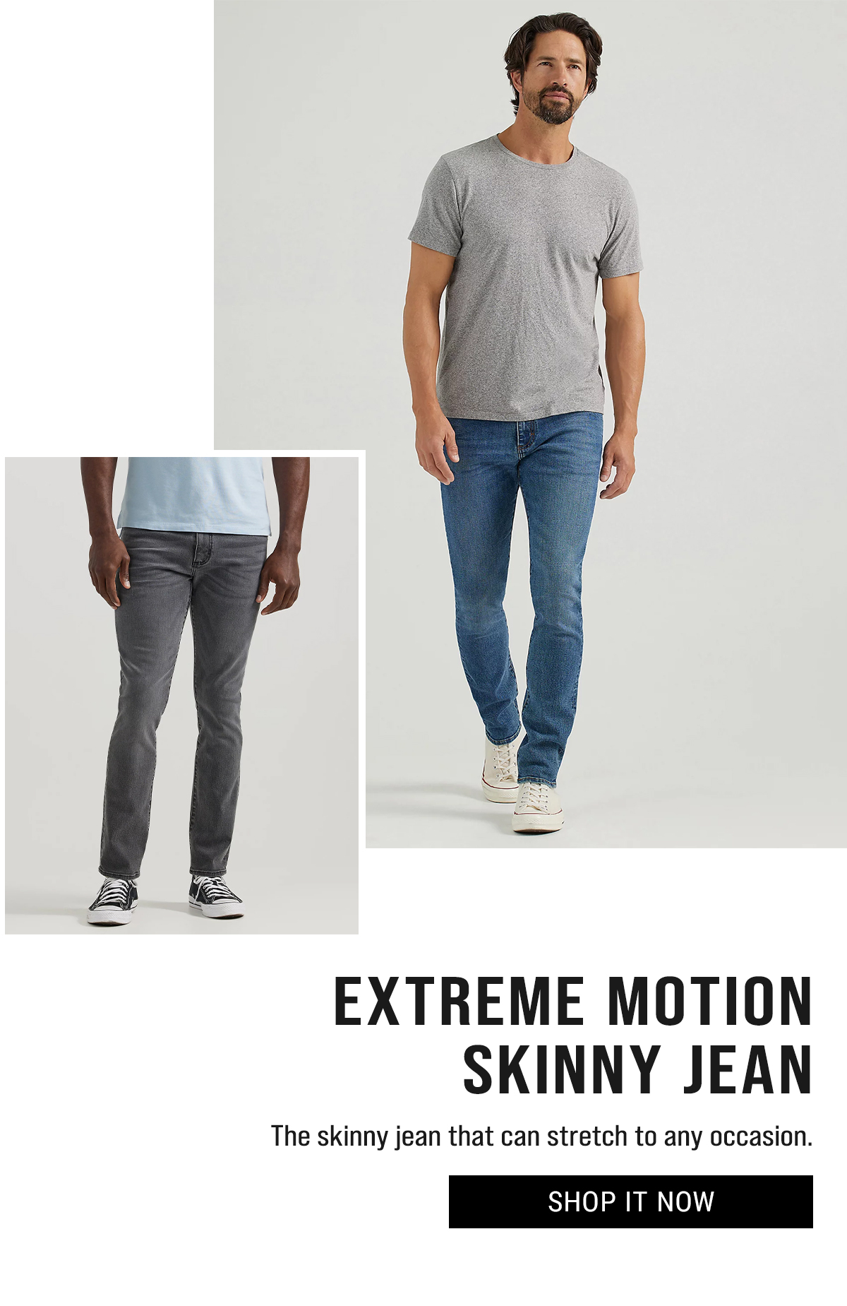 Extreme Motion Skinny Jean. The skinny jean that can stretch to any occasion. Shop It Now