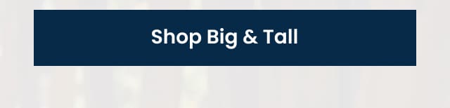 SHOP BIG & TALL