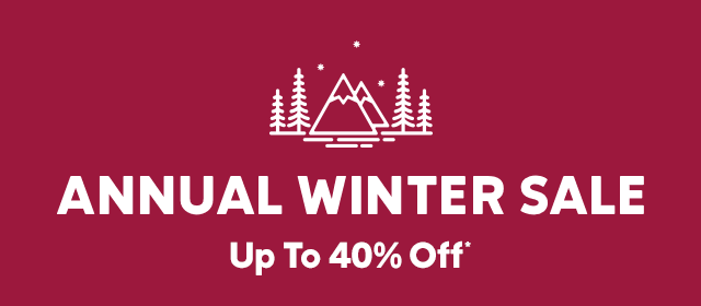 Annual Winter Sale. Up to 40% off 