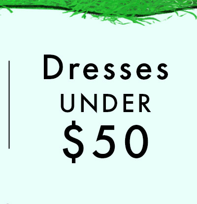 Dresses Under $50