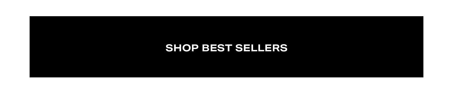 Shop Best Sellers.