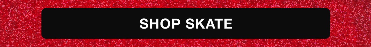 Shop Now Arrivals | SKATE