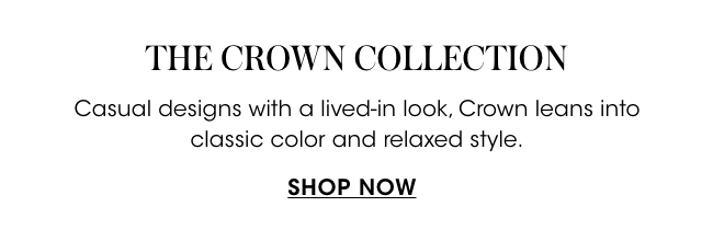 The crown collection - shop now