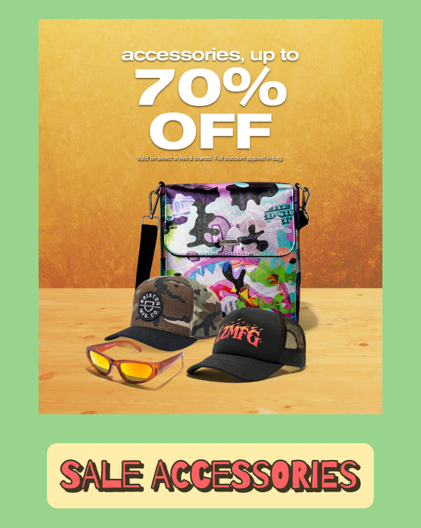 Get Up to 70% Off Accessories | SHOP NOW