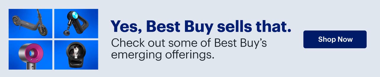 Yes, Best Buy sells that. Check out some of Best Buy’s emerging offerings. Shop now.