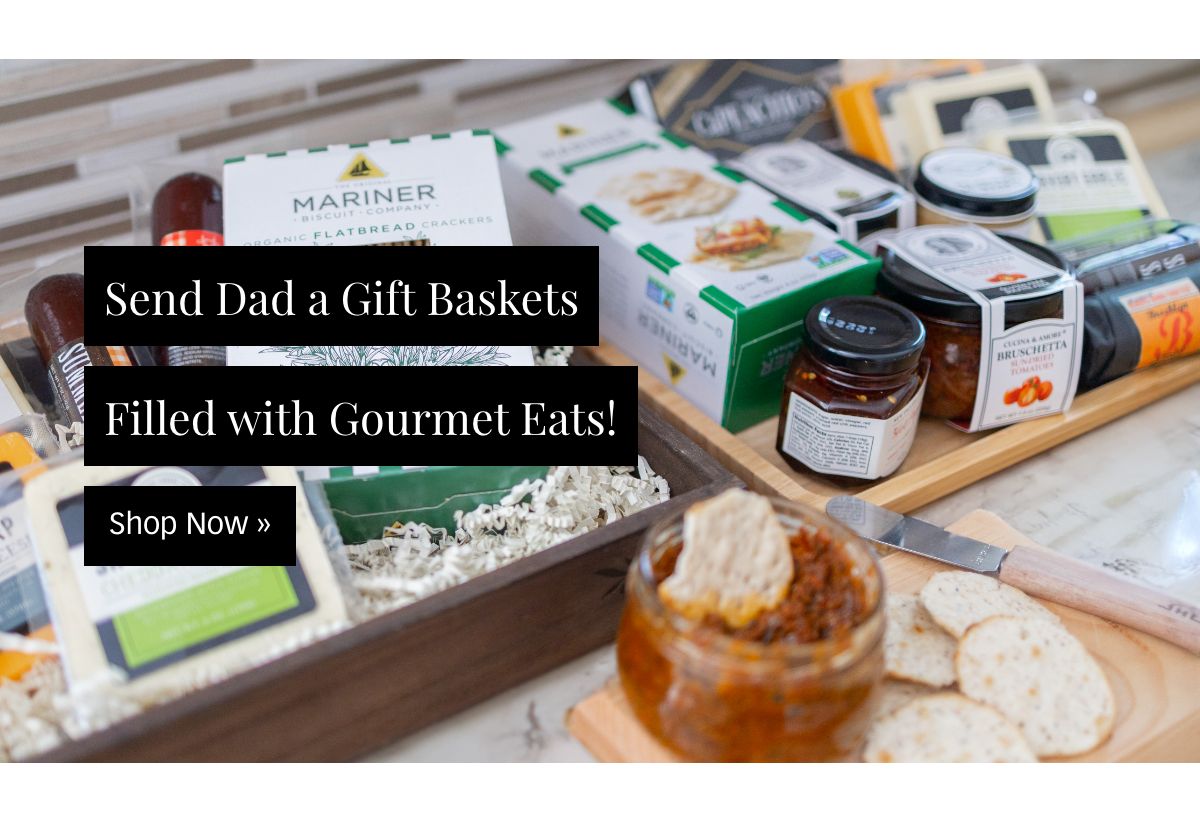 Shop Father's Day Gift Baskets »