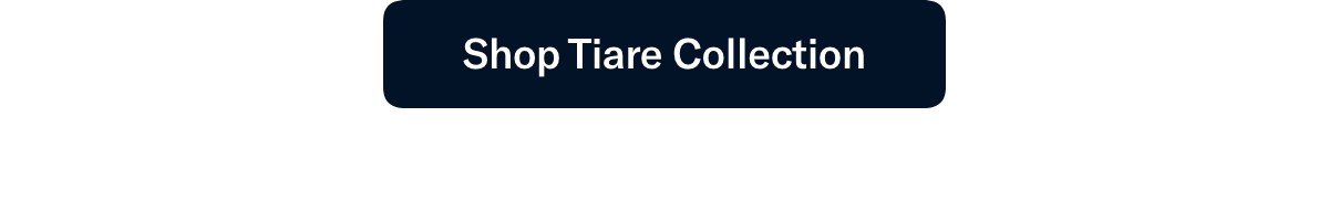 Shop Tiare Collection