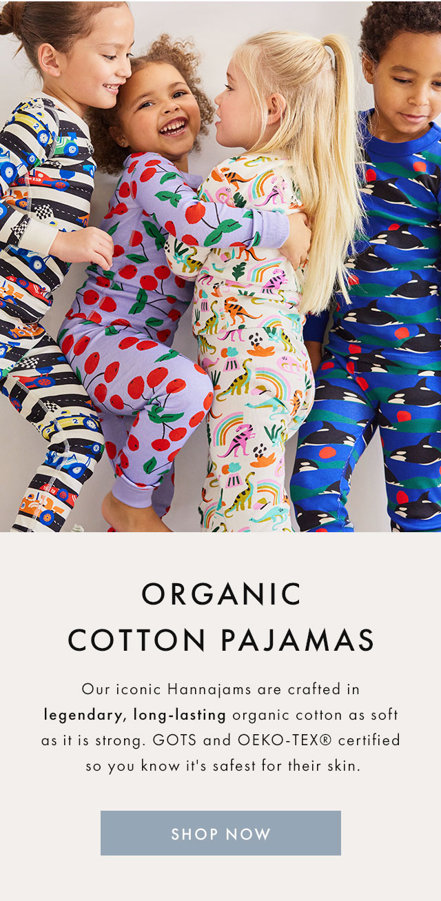 Shop organic cotton pajamas now.