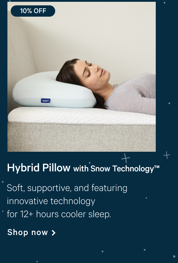 Hybrid Pillow with Snow Technology >> Soft, supportive, and featuring innovative technology for 12+ hours cooler sleep. >> Shop now >>