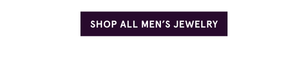 Shop All Men's Jewelry >