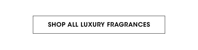 Shop All Luxury Fragrance