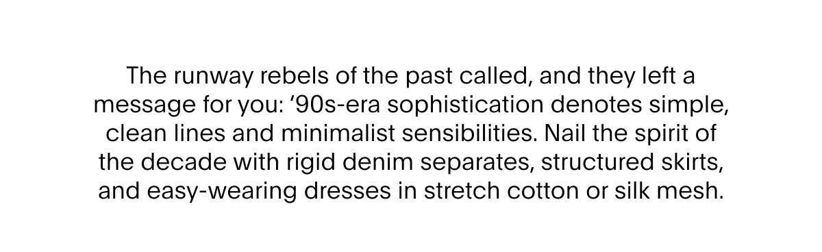 Trend Report: 90s Minimalist