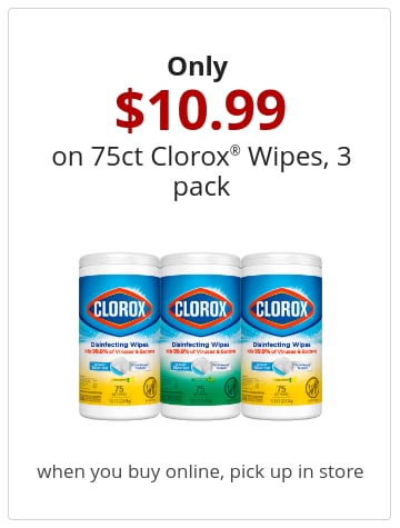 Only  $10.99 on 75ct Clorox® Wipes, 3 pack