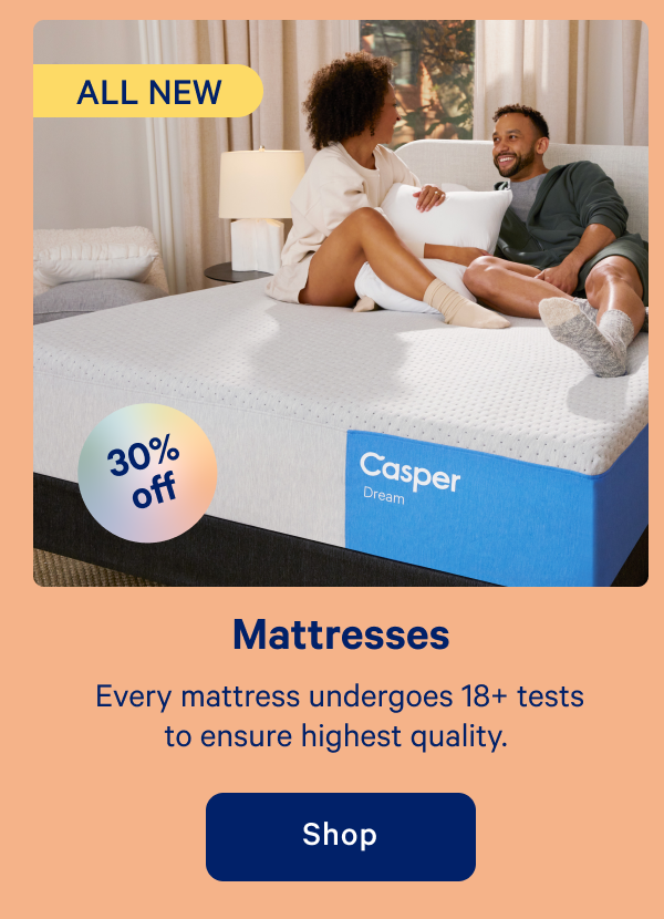 Mattresses >> Every mattress undergoes 18+ tests to ensure highest quality. >> Shop. >>