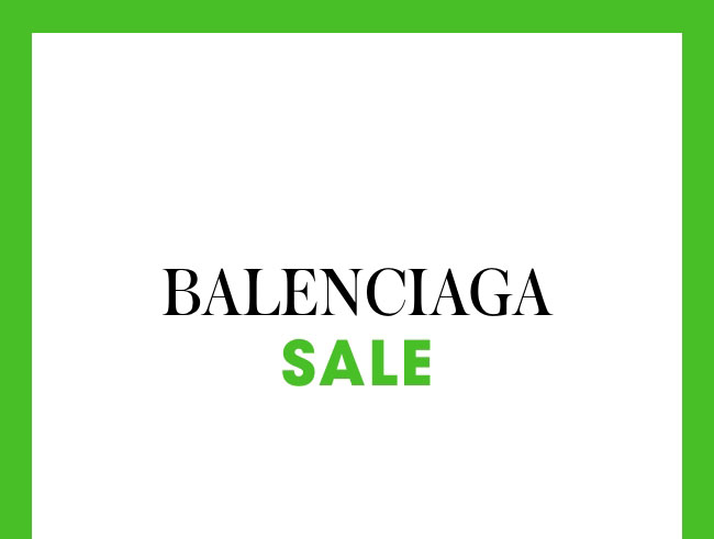 by invite only: Balenciaga Sale