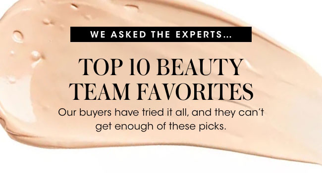 Top 10 Beauty Team Favorites 