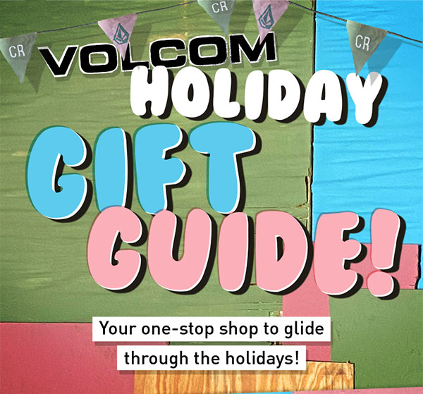 Volcom Holiday Gift Guide