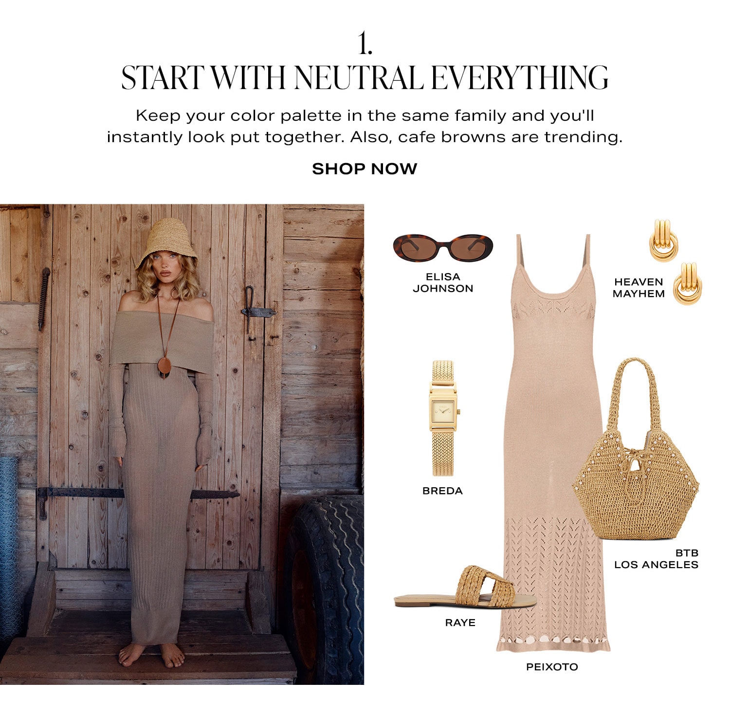 1. Start With Neutral Everything. Product Assortment. Shop Now.