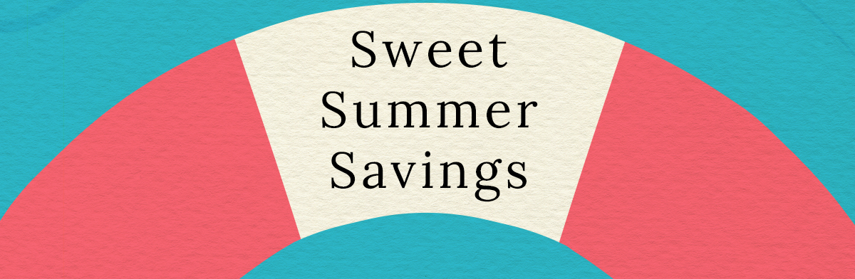 Sweet Summer Savings