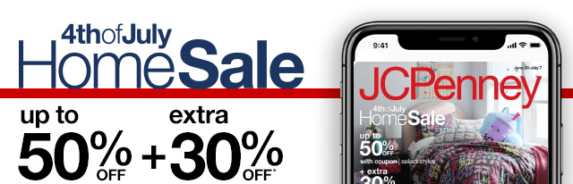 4th of July Home Sale | up to 50% off plus extra 30% off*